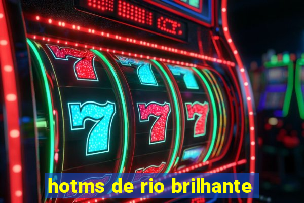 hotms de rio brilhante